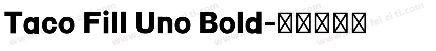 Taco Fill Uno Bold字体转换